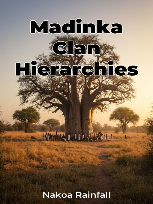 Title details for Madinka Clan Hierarchies by Nakoa Rainfall - Available